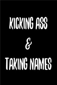 Kicking Ass & Taking Names