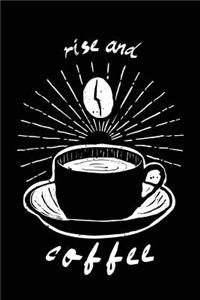 Rise and Coffee