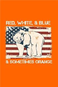 Red, White, & Blue, & Sometimes Orange