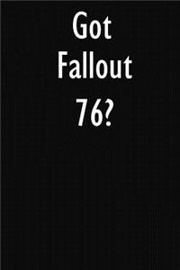 Got Fallout 76?