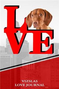 Vizslas Love Journal