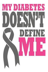 Diabetes Doesn't Define Me