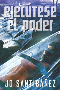 Ejecútese El Poder