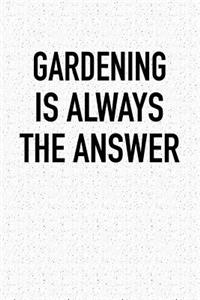 Gardening Is Always the Answer