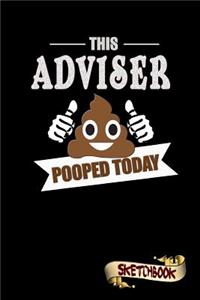 This Adviser Pooped Today