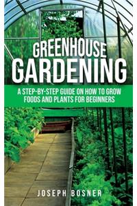 Greenhouse Gardening