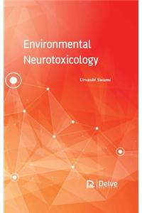 Environmental Neurotoxicology