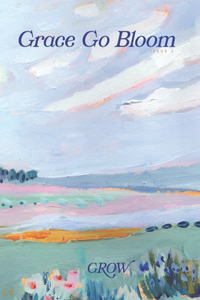 Grace Go Bloom - Grow