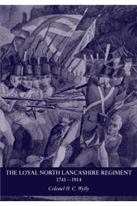 Loyal North Lancashire Regiment 1741- 1914