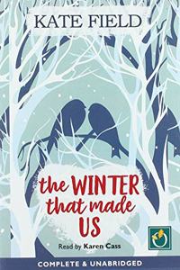 The Winter That Made Us
