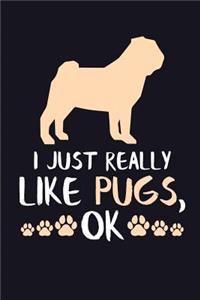 I Just Really Like Pugs, Ok
