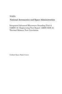 Integrated Advanced Microwave Sounding Unit-A (Amsu-A). Engineering Test Report