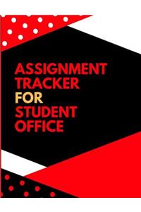 Assignment Tracker for Student Office: Assignment Planner: Assignment Organizer: Tracker Tracker for School, Homework, College, Homeschool, and Office Work