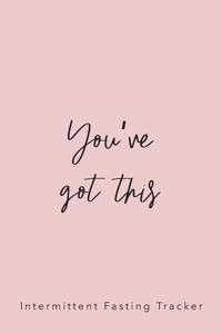 You've Got This