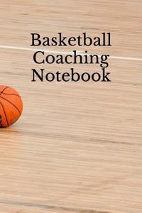 Basketball Coaching Notebook: Basketball Coach Notepad for Training Notes, Strategy, Plays Diagrams and Sketches