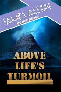 Above Life's Turmoil