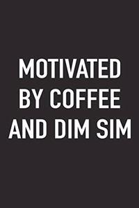 Motivated by Coffee and Dim Sum