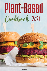 Plant-Based Diet Cookbook 2021