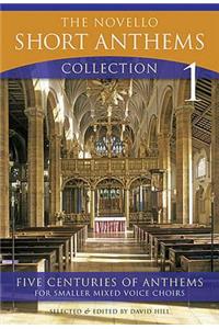 The Novello Short Anthems, Collection 1: Five Centuries of Anthems for Smaller Mixed Voice Choirs