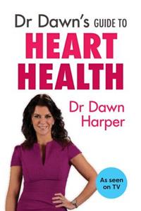 Dr Dawn's Guide to Heart Health