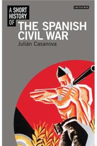 A Short History of the Spanish Civil War