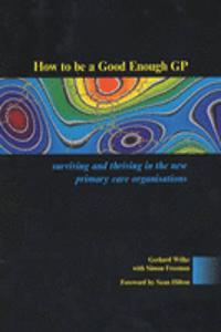 How to Be a Good Enough GP