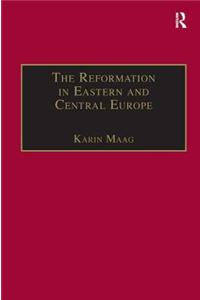 The Reformation in Eastern and Central Europe