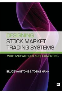 Designing Stock Market Trading Systems