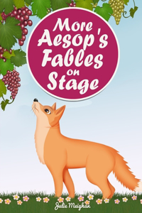 More Aesop's Fables on Stage