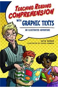 Teaching Reading Comprehension with Graphic Texts
