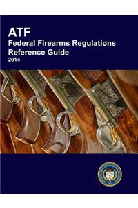 Atf Federal Firearms Regulations Reference Guide