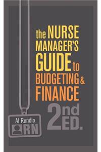The Nurse Manager's Guide to Budgeting & Finance, Second Edition