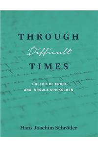 Through Difficult Times