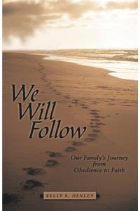 We Will Follow