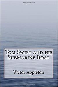 Tom Swift and his Submarine Boat