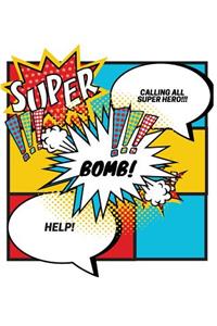 Calling Super Hero!