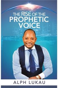 Rise of the Prophetic Voice