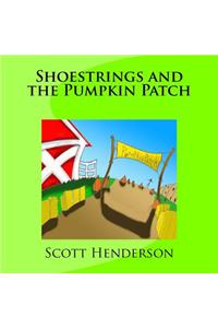Shoestrings and the Pumpkin Patch
