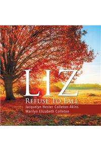 Liz Refuse to Fall