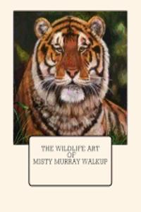 Wildlife Art of Misty Murray-Walkup