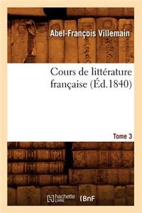 Cours de Littérature Française. Tome 3, [1] (Éd.1840)