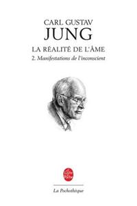 La Realite AME T02 Manifestations Inconscient