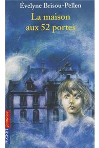 Maison Aux 52 Portes