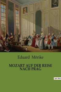 Mozart Auf Der Reise Nach Prag