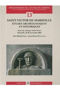 Saint-Victor de Marseille. Etudes Archeologiques Et Historiques