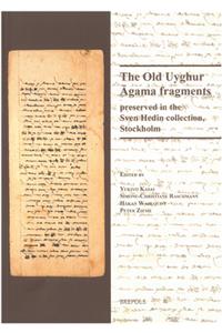 The Old Uyghur Agama Fragments Preserved in the Sven Hedin Collection, Stockholm