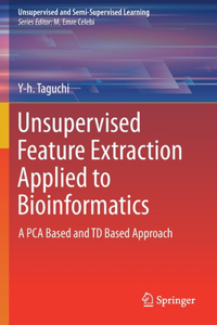 Unsupervised Feature Extraction Applied to Bioinformatics