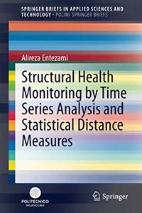 Structural Health Monitoring by Time Series Analysis and Statistical Distance Measures