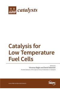 Catalysis for Low Temperature Fuel Cells