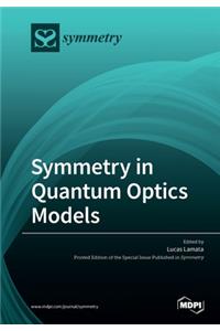 Symmetry in Quantum Optics Models